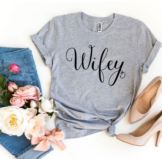 Wifey T-shirt